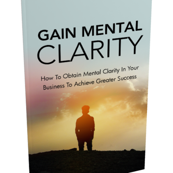 Gain Mental Clarity